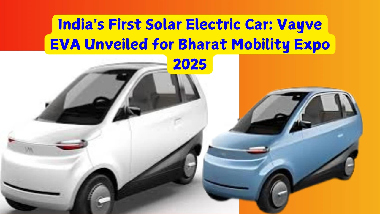 India's First Solar Electric Car: Vayve EVA Unveiled for Bharat Mobility Expo 2025
