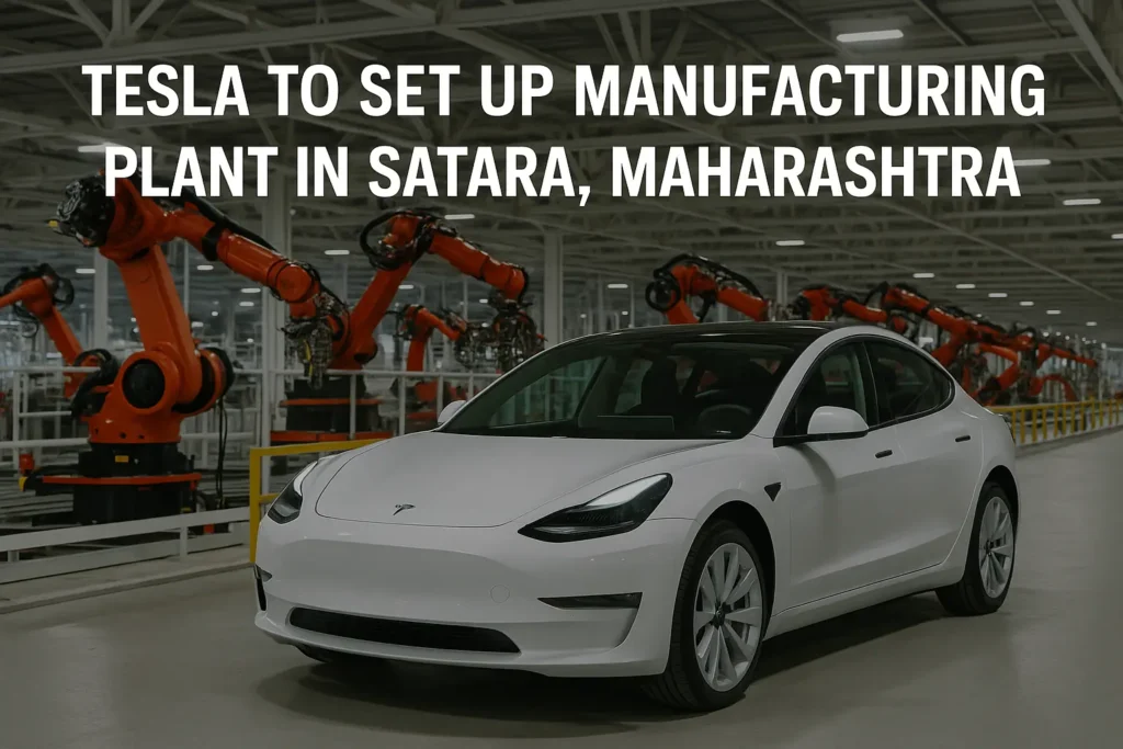Tesla to Set Up Manufacturing Plant in Satara